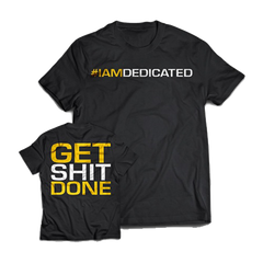 Dedicated T-Shirt "Get Shit Done"