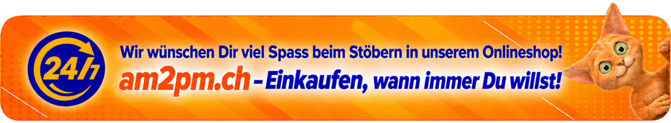 Wir wünschen Dir viel Spass beim Stöbern in unserem Onlineshop. am2pm.ch – Einkaufen, wann immer Du willst!